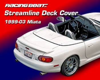  : Body - Aero Components : Streamline 3-Piece Deck Cover 99-05 Miata